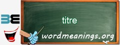 WordMeaning blackboard for titre